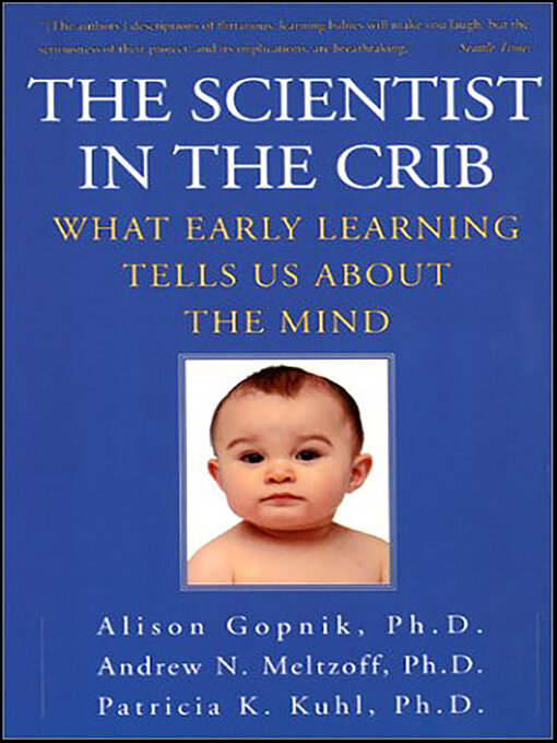 Title details for The Scientist in the Crib by Alison Gopnik - Wait list